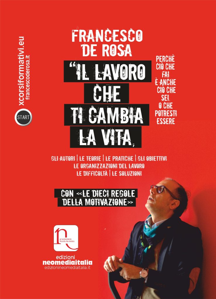 Tutti i temi del lavoro e della motivazione nel libro di Francesco De Rosa